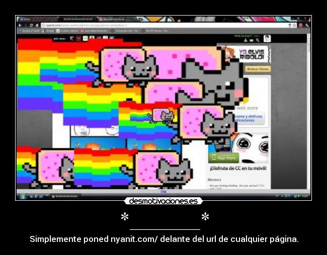*_______* - Simplemente poned nyanit.com/ delante del url de cualquier página.