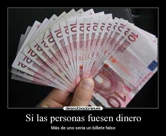 Si las personas fuesen dinero - 