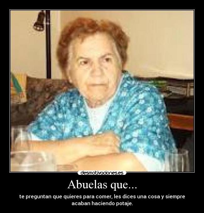 Abuelas que... -