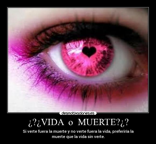 ¿?¿VIDA o MUERTE?¿? -