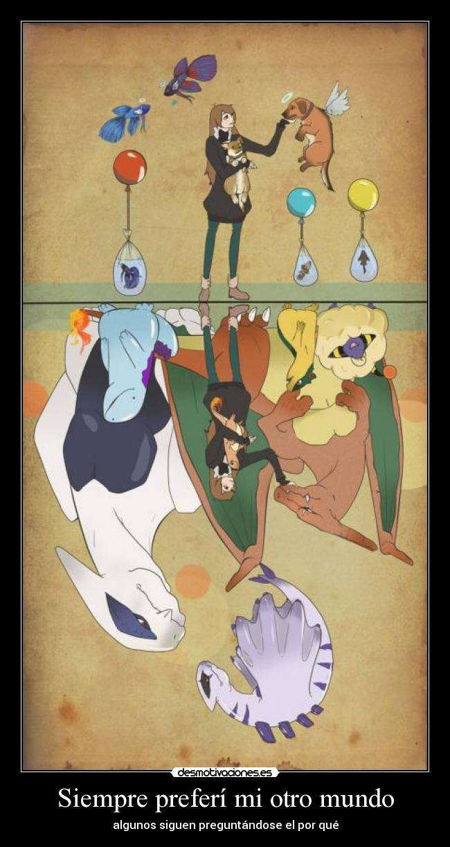 Siempre preferí mi otro mundo -