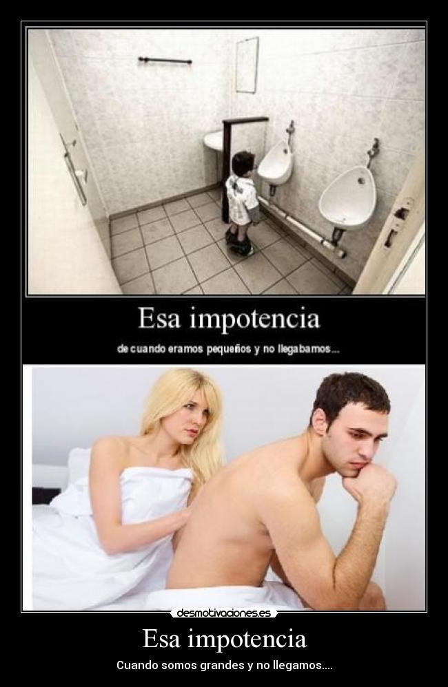 Esa impotencia - 