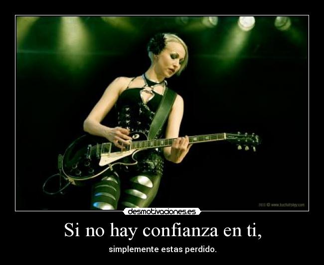 Si no hay confianza en ti, - simplemente estas perdido.