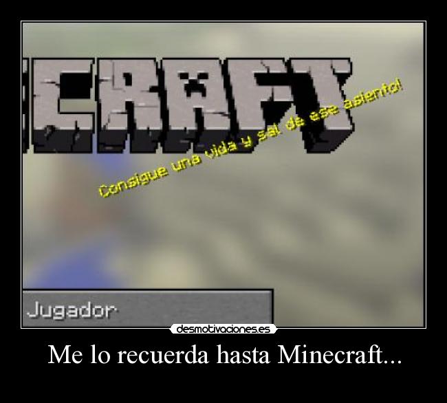 carteles minecraft desmotivaciones