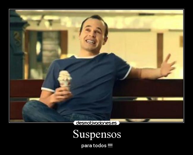 Suspensos - para todos !!!!