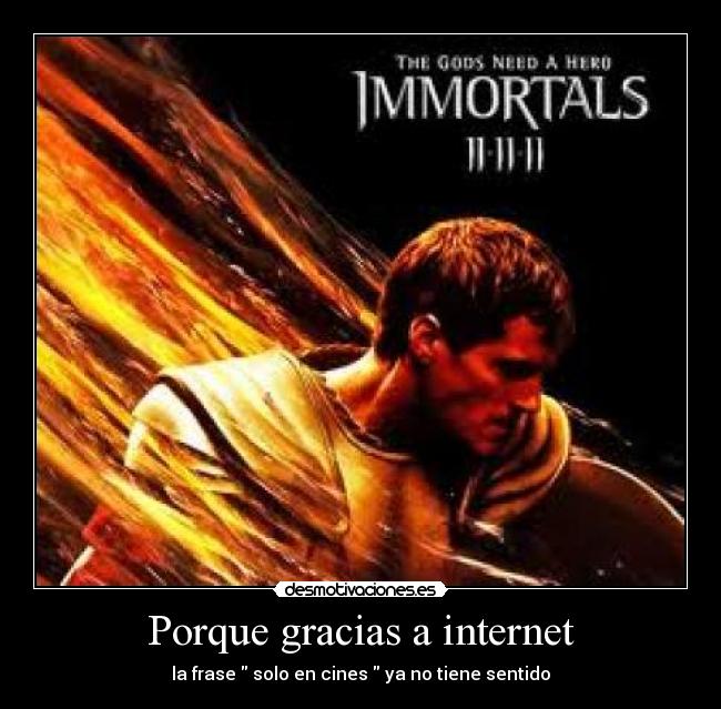 Porque gracias a internet - la frase solo en cines ya no tiene sentido