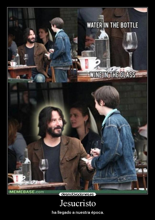 Jesucristo - ha llegado a nuestra época.