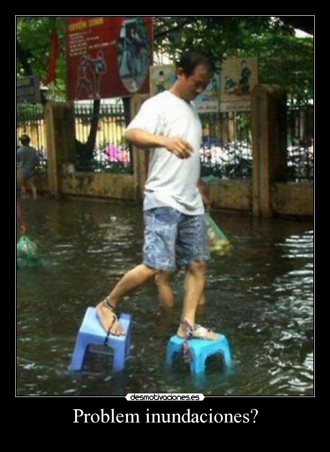 Problem inundaciones? - 