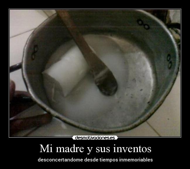 Mi madre y sus inventos - 