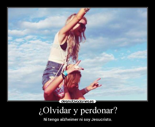 ¿Olvidar y perdonar? -