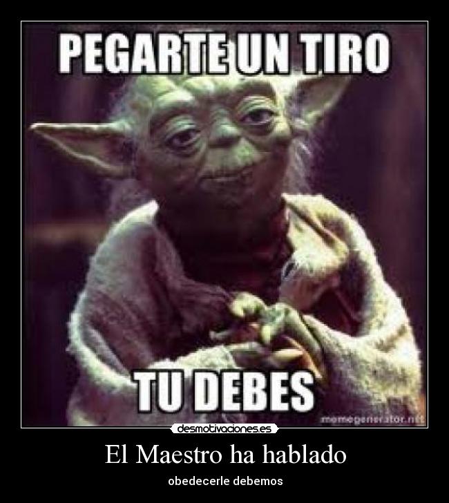 El Maestro ha hablado - obedecerle debemos