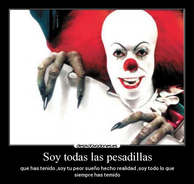 Soy todas las pesadillas -