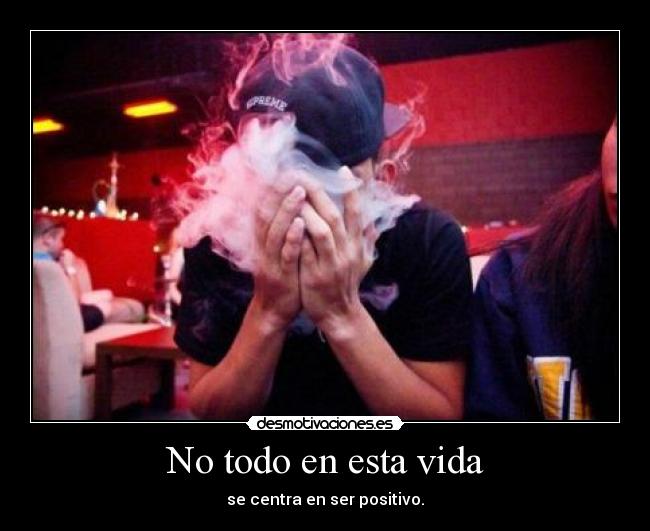 No todo en esta vida -