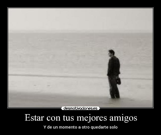 Estar con tus mejores amigos - 