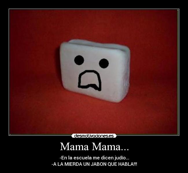 Mama Mama... - 