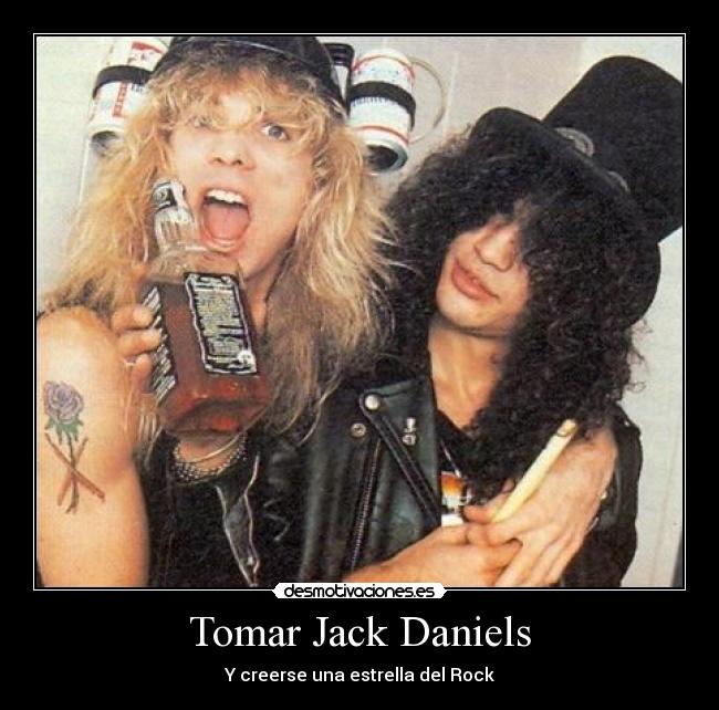 Tomar Jack Daniels -