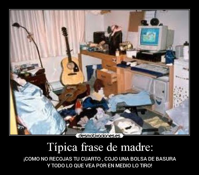 Típica frase de madre: -