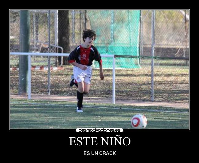 ESTE NIÑO - ES UN CRACK