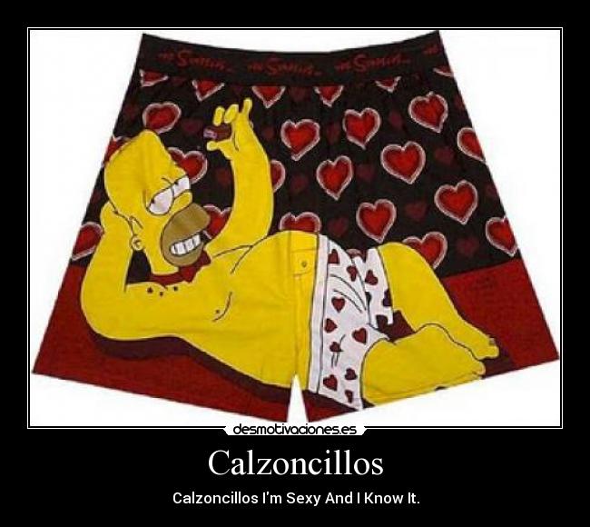 Calzoncillos - Calzoncillos Im Sexy And I Know It.