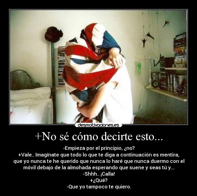 +No sé cómo decirte esto... - 
