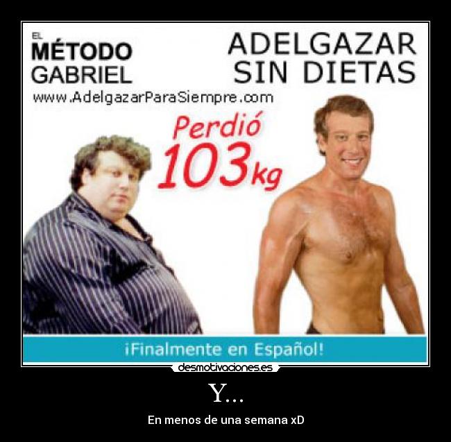 Y... - En menos de una semana xD