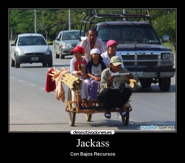 Jackass - Con Bajos Recursos