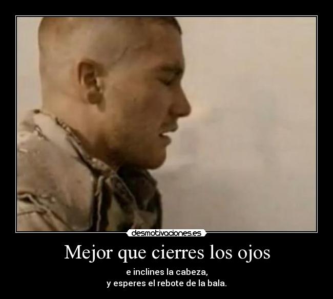 Mejor que cierres los ojos -