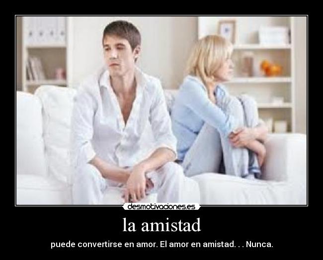 carteles amistad uno puede ser amigo quien amo tanto muy pocos logran eso desmotivaciones