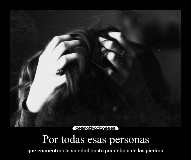 Por todas esas personas -