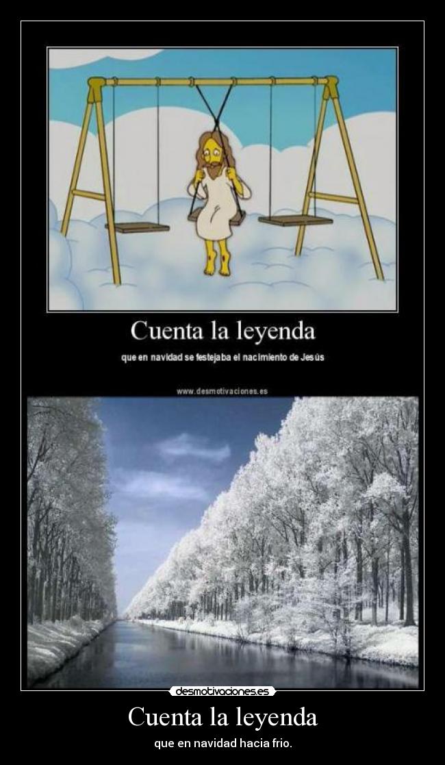 Cuenta la leyenda -
