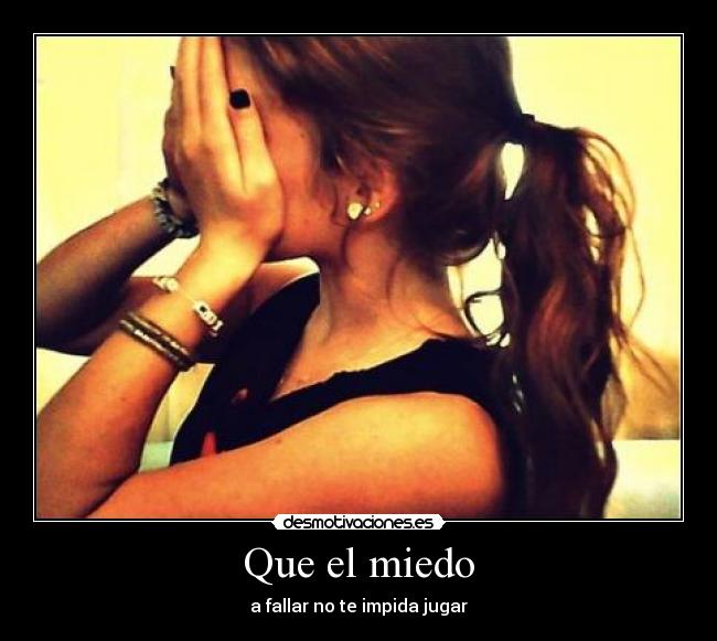 Que el miedo -