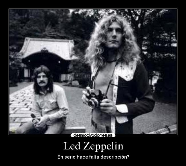 Led Zeppelin - En serio hace falta descripción?