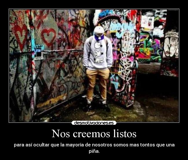 Nos creemos listos -