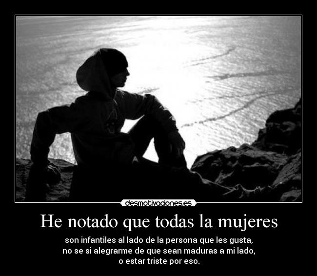 He notado que todas la mujeres -