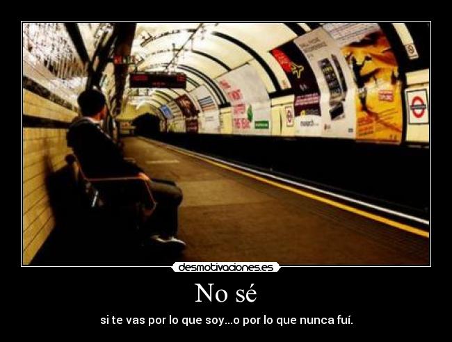 No sé -