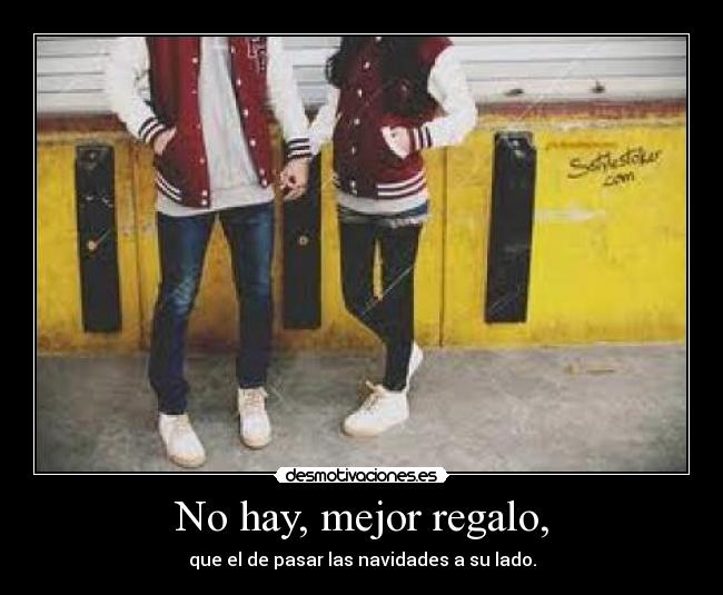 No hay, mejor regalo, - 