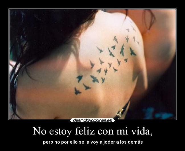 Imagenes Estoy Feliz De La Vida | no estoy feliz con mi vida desmotivaciones Imagenes Estoy Feliz De La Vida | no estoy feliz con mi vida desmotivaciones