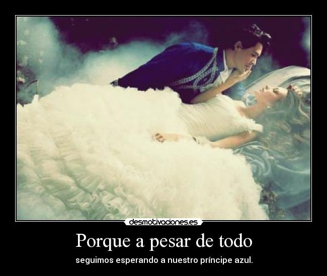 Porque a pesar de todo -