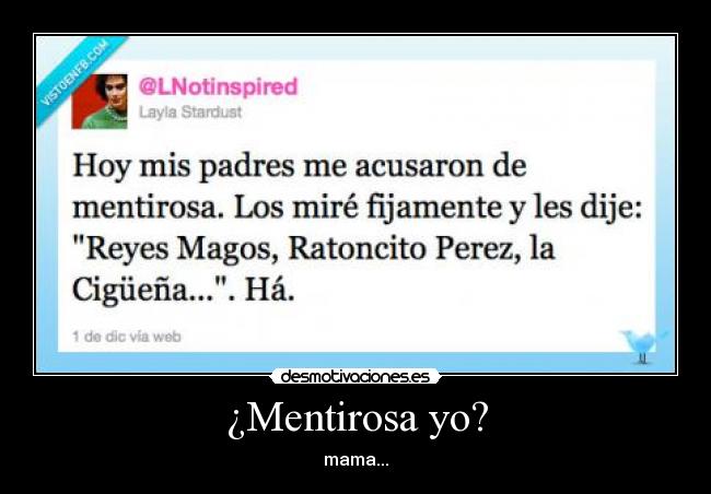 ¿Mentirosa yo? - mama...