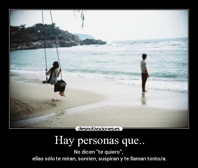 Hay personas que.. -