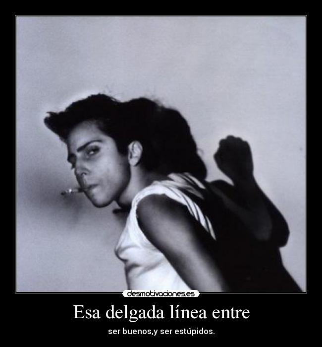Esa delgada línea entre -