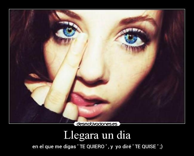 Llegara un dia -