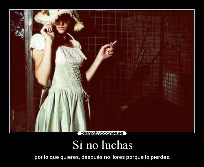 Si no luchas -
