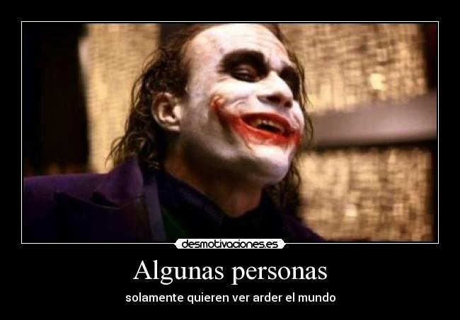 carteles joker algunas personas quieren ver arder mundo desmotivaciones