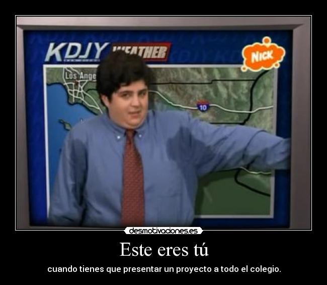 carteles jajajaja acabo ver este episodio drake josh tick nervioso 4to ano desmotivaciones