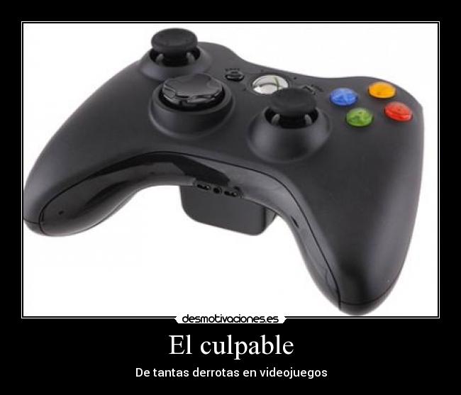 carteles culpable tantas derrotas video juegos desmotivaciones