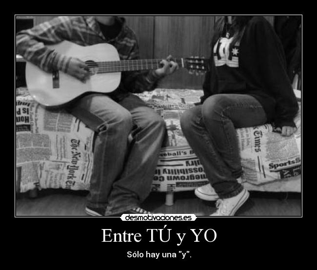 Entre TÚ y YO -