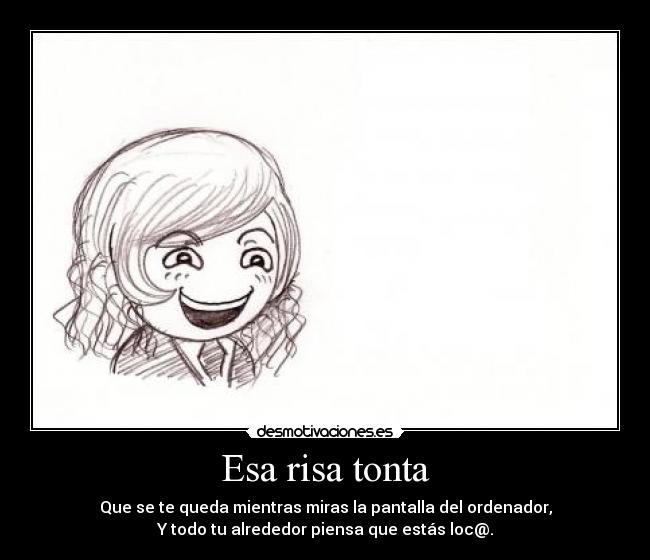 Esa risa tonta - 