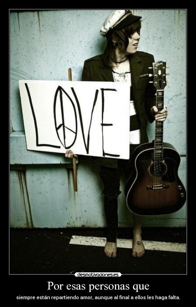 Por esas personas que -