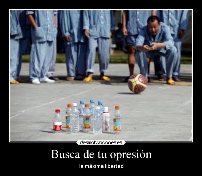 Busca de tu opresión -